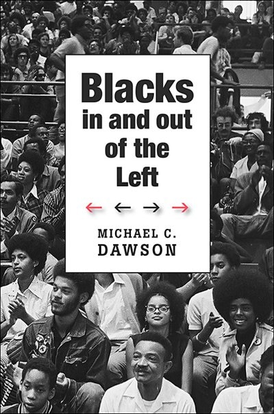 Blacks In And Out Of The Left by Michael C. Dawson, Hardcover | Indigo Chapters