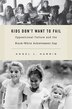 Kids Don't Want to Fail by Angel L. Harris, Hardcover | Indigo Chapters