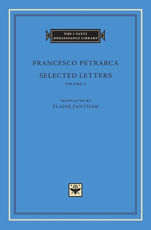 Selected Letters Volume 1 by Francesco Petrarca, Hardcover | Indigo Chapters