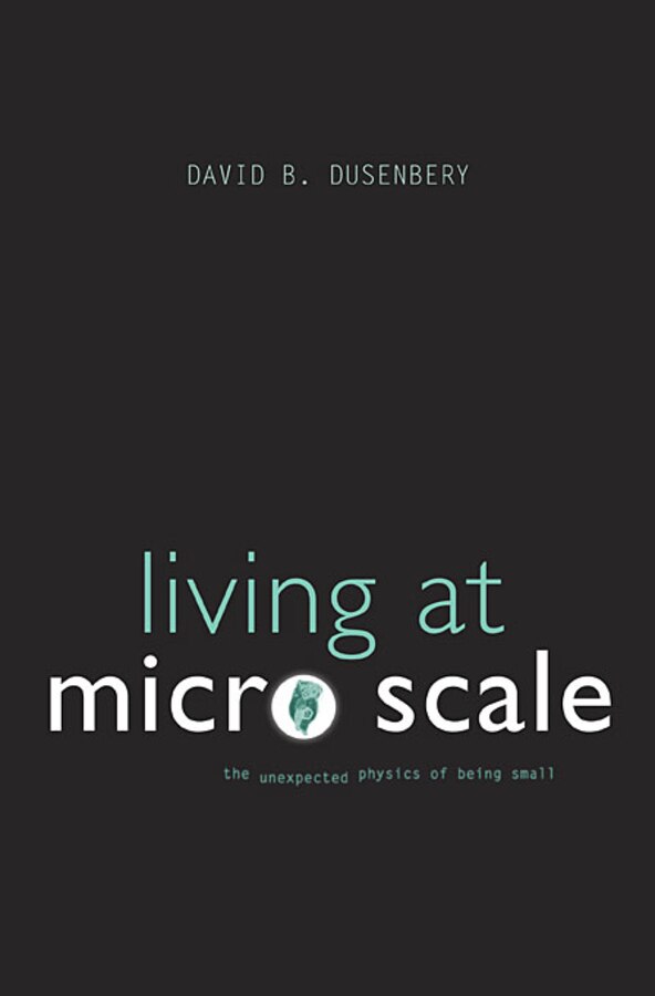Living at Micro Scale by David B. Dusenbery, Paperback | Indigo Chapters