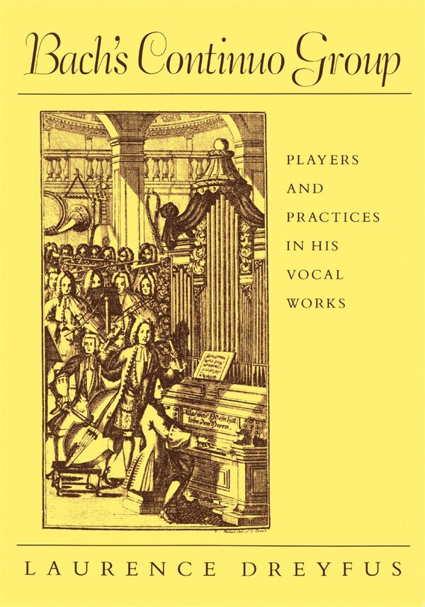 Bach's Continuo Group by Laurence Dreyfus, Paperback | Indigo Chapters