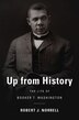 Up from History by Robert J. Norrell, Paperback | Indigo Chapters