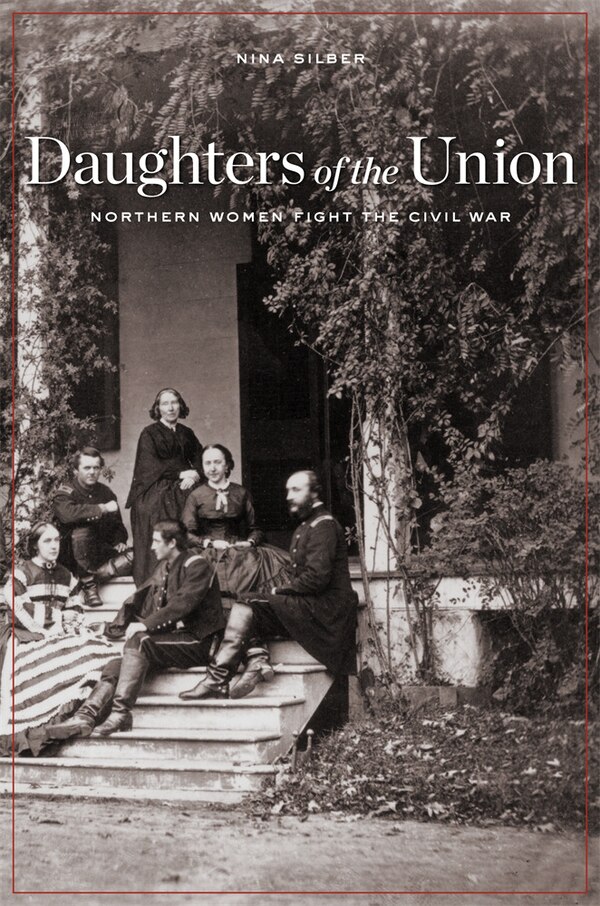 Daughters of the Union by Nina Silber, Paperback | Indigo Chapters