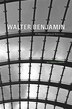 Walter Benjamin by Eli Friedlander, Hardcover | Indigo Chapters