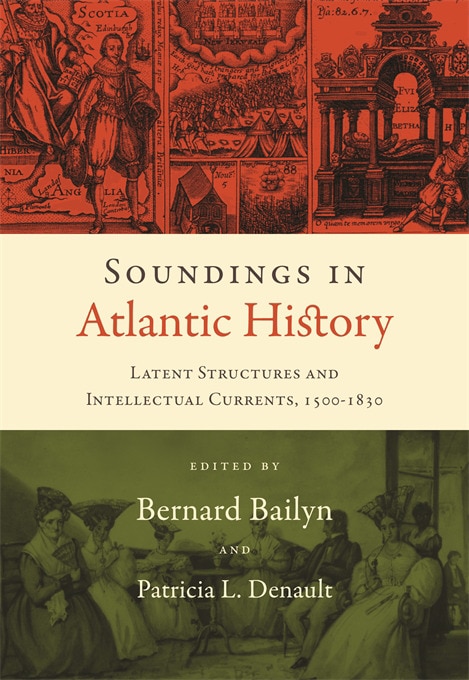 Soundings in Atlantic History by Bernard Bailyn, Paperback | Indigo Chapters