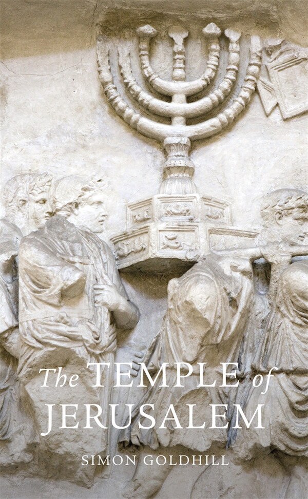 Temple of Jerusalem by Simon Goldhill, Paperback | Indigo Chapters
