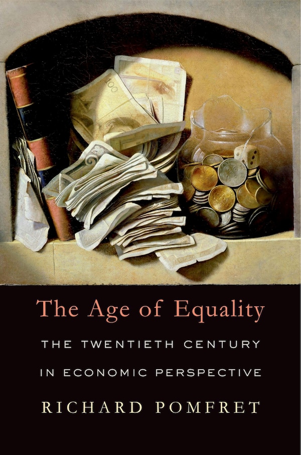 Age of Equality by Richard Pomfret, Hardcover | Indigo Chapters