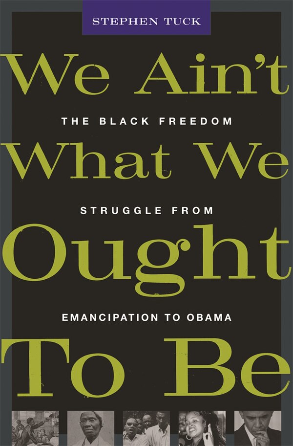 We Ain't What We Ought To Be by Stephen Tuck, Paperback | Indigo Chapters