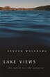Lake Views by Steven Weinberg, Paperback | Indigo Chapters