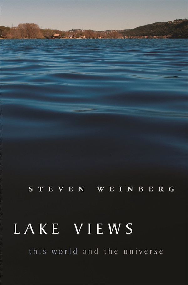 Lake Views by Steven Weinberg, Paperback | Indigo Chapters