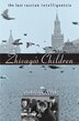 Zhivago's Children by Vladislav Zubok, Paperback | Indigo Chapters