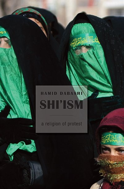 Shi'ism by Hamid Dabashi, Paperback | Indigo Chapters