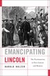 Emancipating Lincoln by Harold Holzer, Hardcover | Indigo Chapters