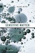 Sensitive Matter by Michel Mitov, Hardcover | Indigo Chapters