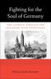 Fighting for the Soul of Germany by Rebecca Ayako Bennette, Hardcover | Indigo Chapters