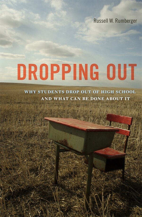 Dropping Out by Russell W. Rumberger, Paperback | Indigo Chapters
