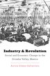 Industry And Revolution by Aurora Galvarriato, Hardcover | Indigo Chapters