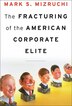 Fracturing of the American Corporate Elite by Mark S. Mizruchi, Hardcover | Indigo Chapters