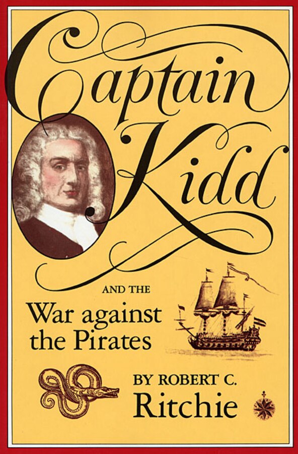 Captain Kidd and the War Against the Pirates by Robert Ritchie, Paperback | Indigo Chapters