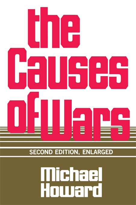 Causes of Wars by Michael Howard, Paperback | Indigo Chapters