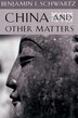 China and Other Matters by Benjamin I. Schwartz, Paperback | Indigo Chapters