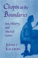 Chopin at the Boundaries by Jeffrey Kallberg, Paperback | Indigo Chapters