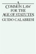Common Law for the Age of Statutes by Guido Calabresi, Paperback | Indigo Chapters