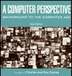 Computer Perspective by Charles Eames, Paperback | Indigo Chapters