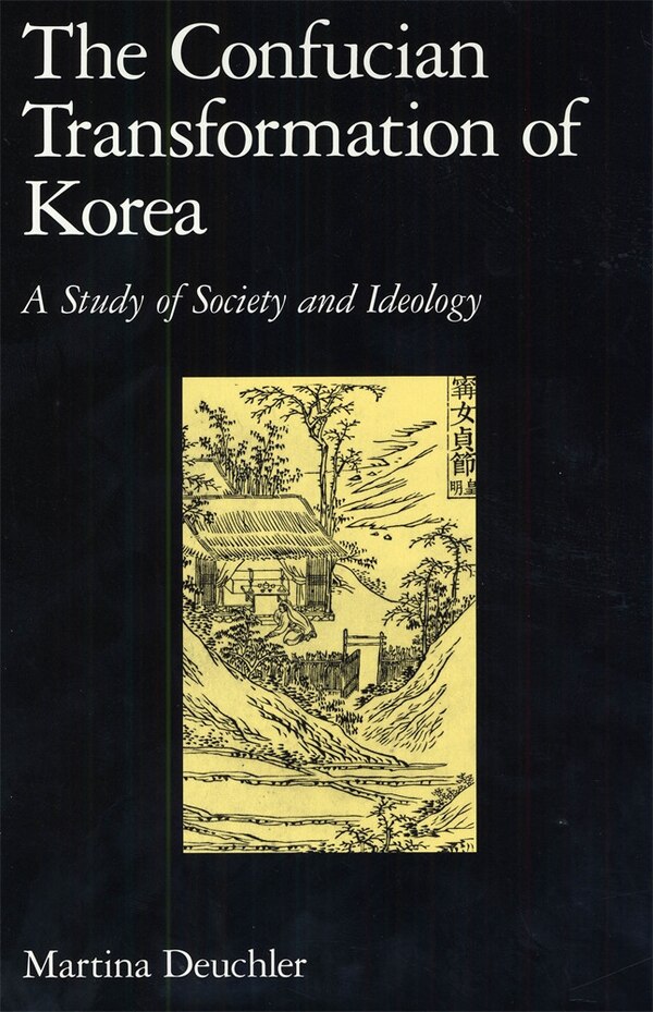 Confucian Transformation of Korea by Martina Deuchler, Paperback | Indigo Chapters
