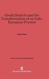 Greek Dialects and the Transformation of an Indo-European Process by Gregory Nagy, Hardcover | Indigo Chapters