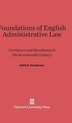Foundations of English Administrative Law by Edith G. Henderson, Hardcover | Indigo Chapters