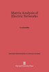 Matrix Analysis of Electric Networks by P. Le Corbeiller, Hardcover | Indigo Chapters