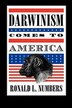 Darwinism Comes to America by Ronald L. Numbers, Paperback | Indigo Chapters
