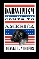 Darwinism Comes to America by Ronald L. Numbers, Paperback | Indigo Chapters