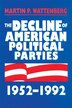 Decline of American Political Parties 1952-1996 by Martin P. Wattenberg, Paperback | Indigo Chapters