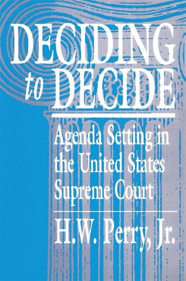 Deciding to Decide by H. W. Perry, Paperback | Indigo Chapters