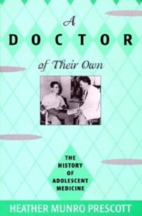 Doctor of Their Own by Heather Munro Prescott, Hardcover | Indigo Chapters
