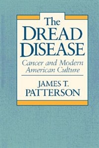 Dread Disease by James T. Patterson, Paperback | Indigo Chapters