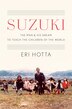 Suzuki by Eri Hotta, Hardcover | Indigo Chapters