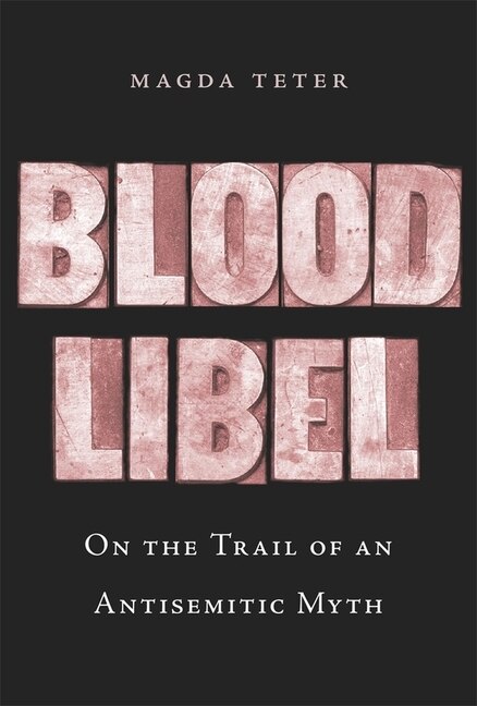 Blood Libel by Magda Teter, Hardcover | Indigo Chapters