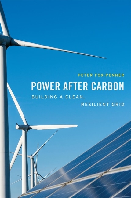 Power After Carbon by Peter Fox-Penner, Hardcover | Indigo Chapters