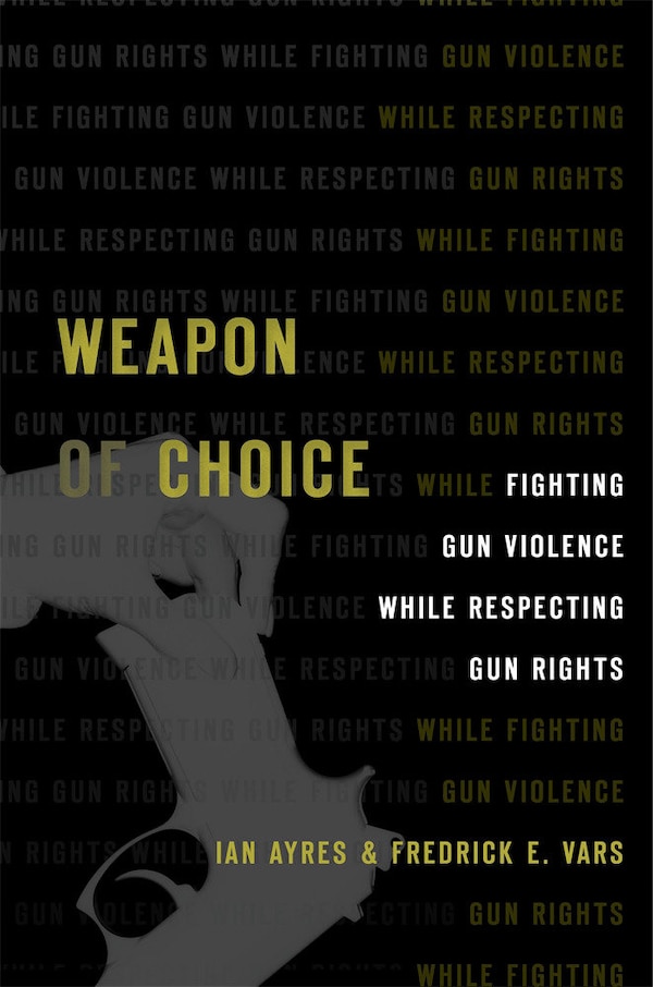 Weapon Of Choice by Ian Ayres, Hardcover | Indigo Chapters