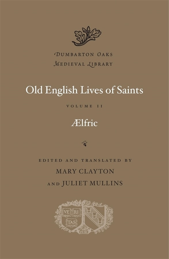 Old English Lives of Saints by Aelfric Aelfric