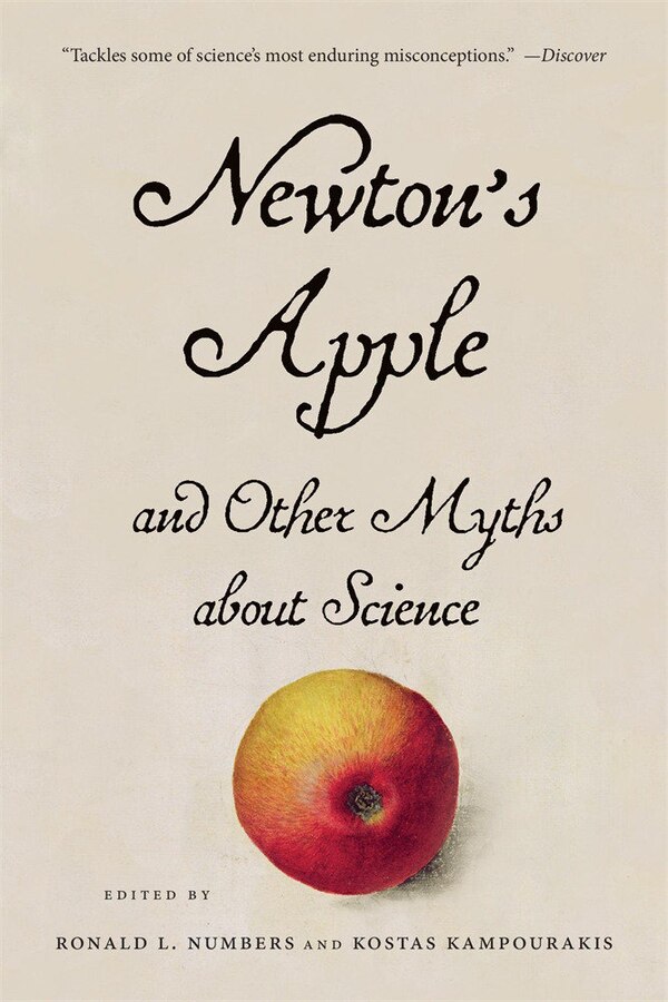 Ronald L. Numbers Newton's Apple and Other Myths about Science by