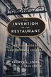 Invention of the Restaurant by Rebecca L. Spang, Paperback | Indigo Chapters