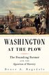 Washington At The Plow by Bruce A. Ragsdale, Hardcover | Indigo Chapters