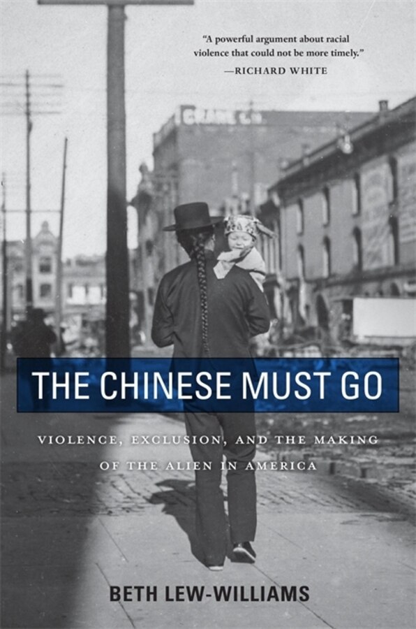 Chinese Must Go by Beth Lew-williams, Paperback | Indigo Chapters