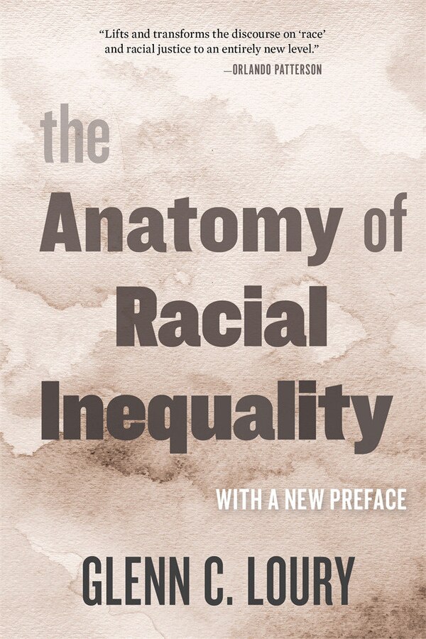 Anatomy of Racial Inequality by Glenn C. Loury, Paperback | Indigo Chapters