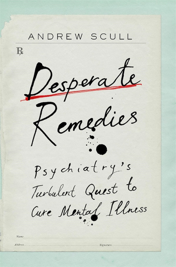 Desperate Remedies by Andrew Scull, Hardcover | Indigo Chapters