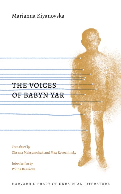 Voices of Babyn Yar by Marianna Kiyanovska, Hardcover | Indigo Chapters